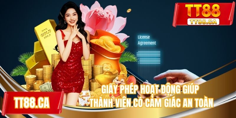 Giấy phép hoạt động giúp thành viên có cảm giác an toàn