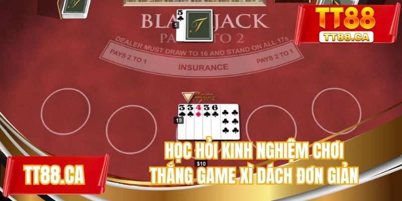 Học hỏi kinh nghiệm chơi thắng game xì dách cơ bản