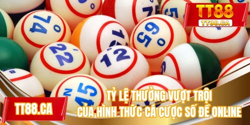 Tỷ lệ thưởng vượt trội của hình thức cá cược số đề online